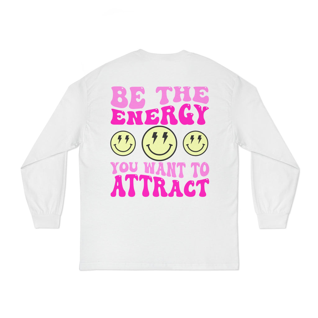 Be the Energy Long Sleeve T-Shirt
