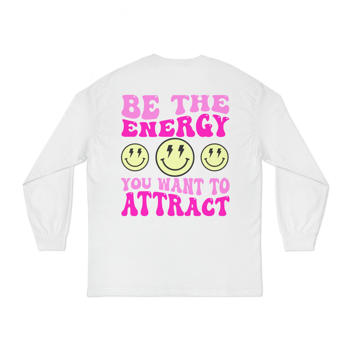 Be the Energy Long Sleeve T-Shirt