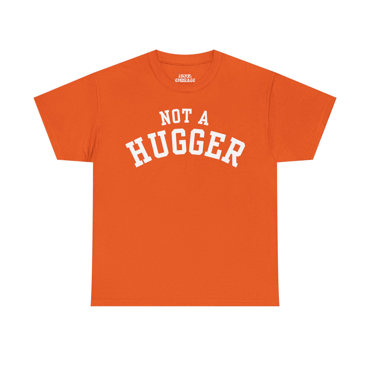 Not a Hugger Tee