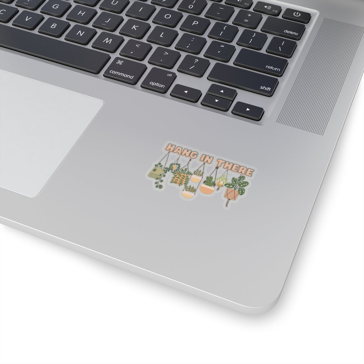Hang In There Kiss-Cut Sticker