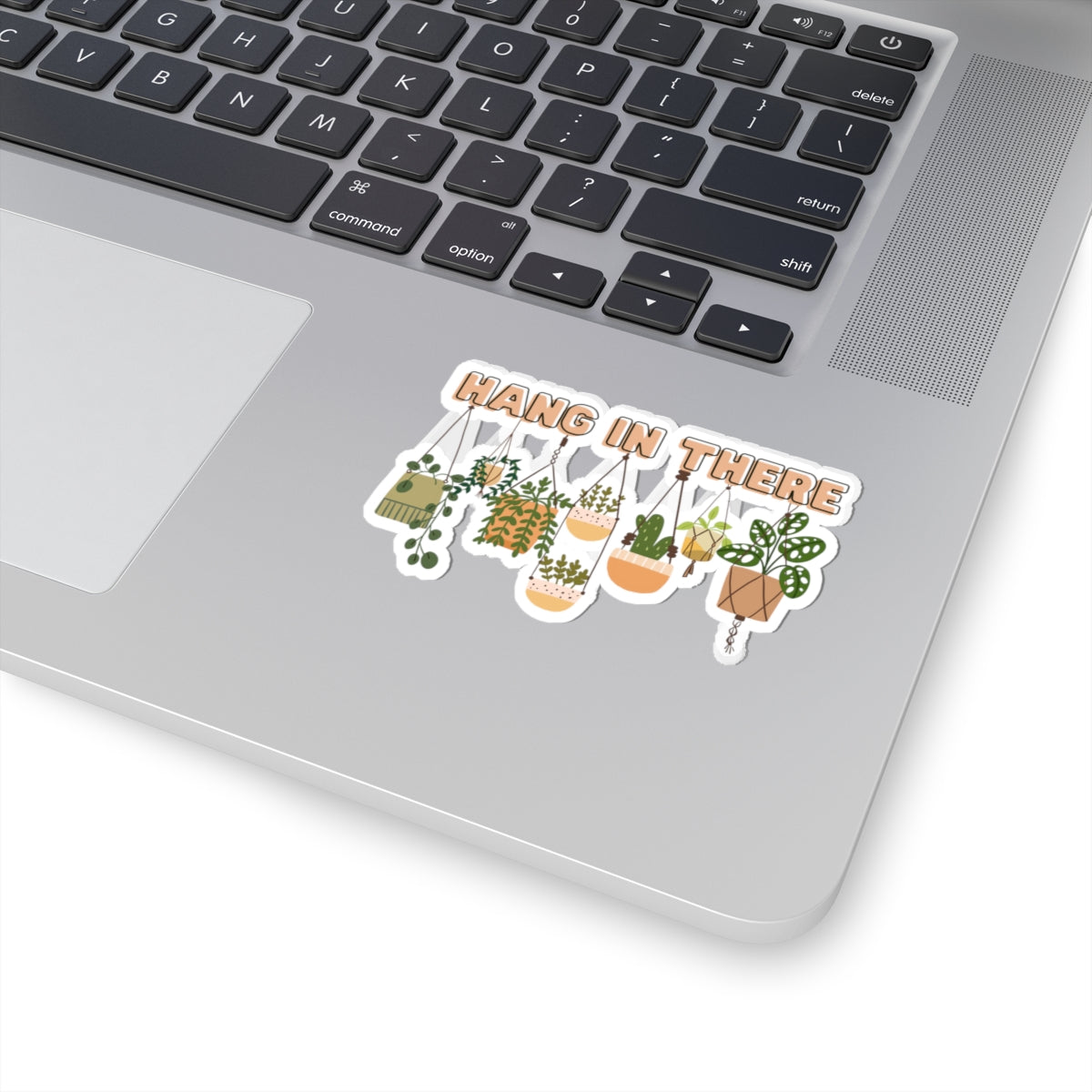 Hang In There Kiss-Cut Sticker