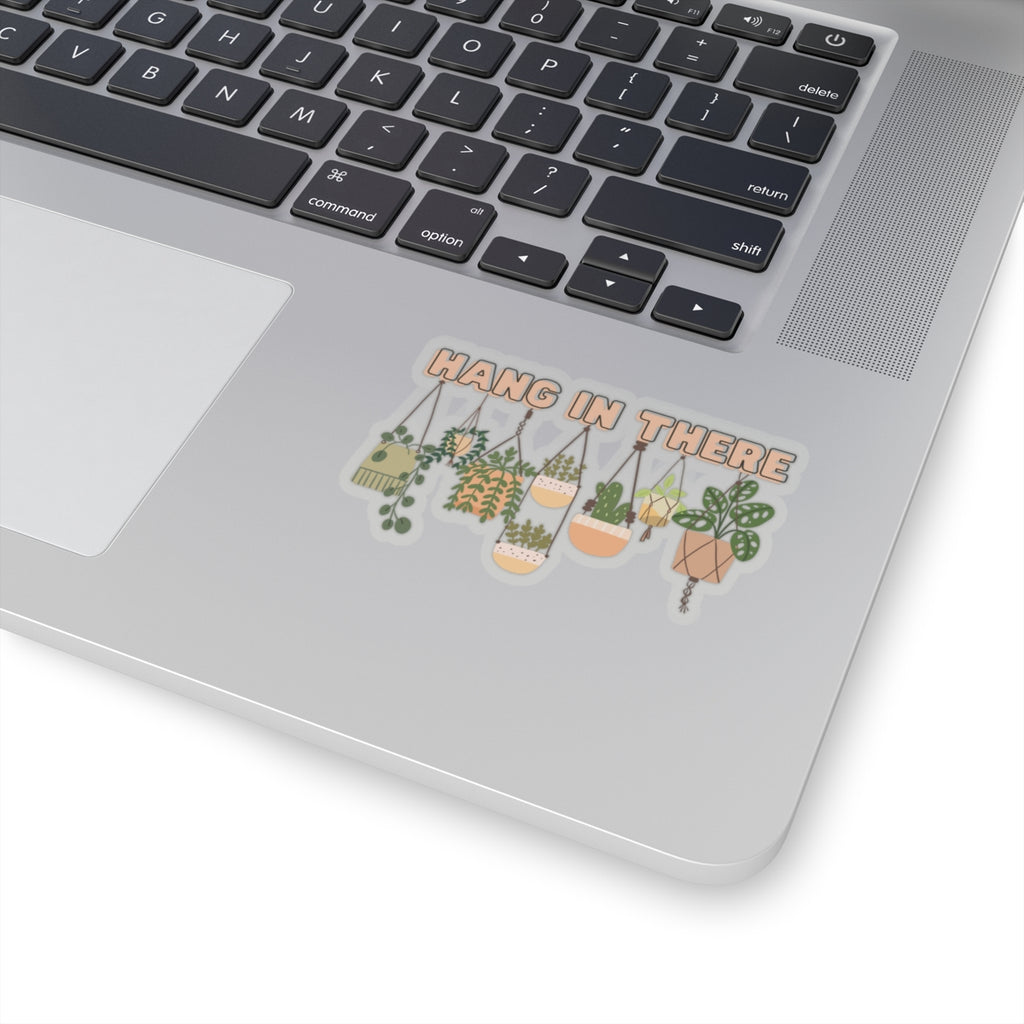 Hang In There Kiss-Cut Sticker