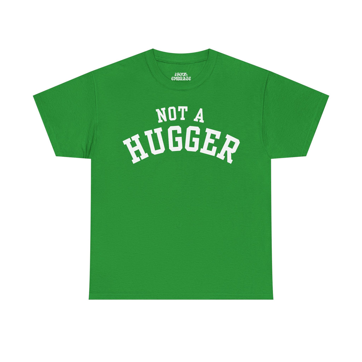 Not a Hugger Tee