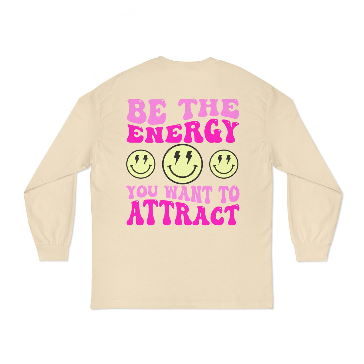 Be the Energy Long Sleeve T-Shirt