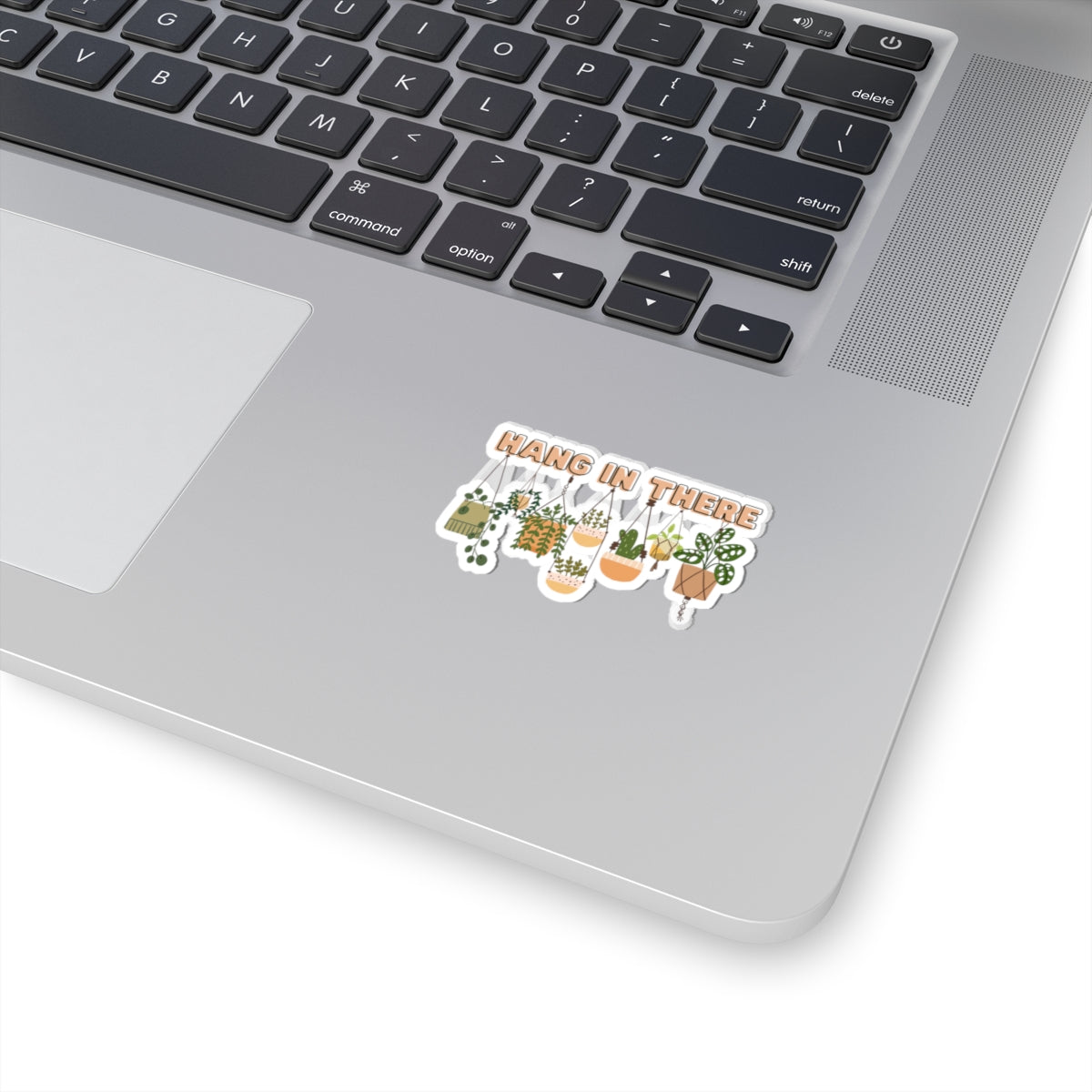 Hang In There Kiss-Cut Sticker